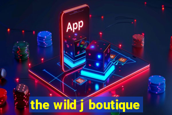 the wild j boutique